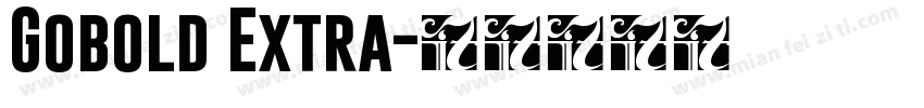 Gobold Extra字体转换